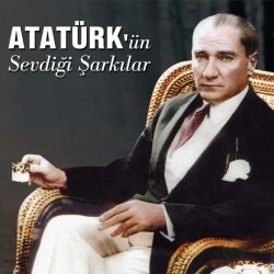 Ertan Sert - Atatürk'ün Sevdiği Şarkılar - 1