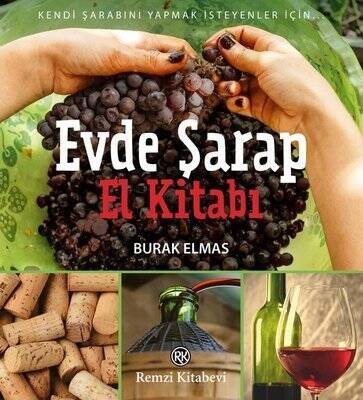 Evde Şarap El Kitabı - Burak Elmas - 1