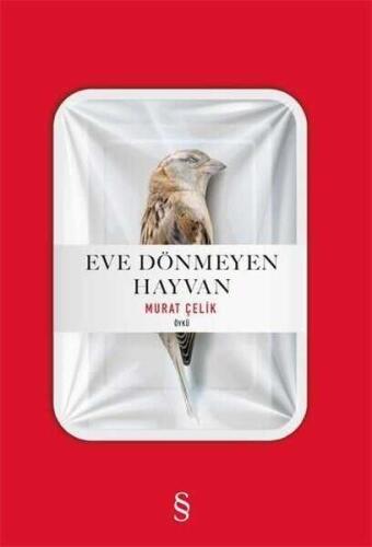 Eve Dönmeyen Hayvan - Murat Çelik - 1