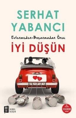 Evlenmeden - Boşanmadan Önce İyi Düşün - Serhat Yabancı - 1