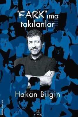 Farkıma Takılanlar - Hakan Bilgin - 1