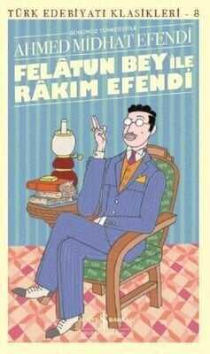 Felatun Bey ile Rakım Efendi - Ahmed Midhat Efendi - 1