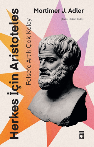 Felsefe Artık Çok Kolay - Herkes İçin Aristoteles - 1