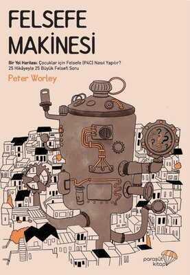 Felsefe Makinesi - Peter Worley - 1