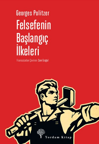 Felsefenin Başlangıç İlkeleri/Georges Politzer - 1