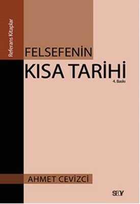 Felsefenin Kısa Tarihi - Ahmet Cevizci - 1