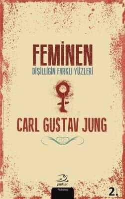 Feminen - Dişilliğin Farklı Yüzleri - Carl Gustav Jung - 1