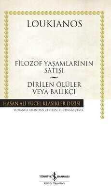 Filozof Yaşamlarının Satışı - Dirilen Ölüler veya Balıkçı - Loukianos - 1