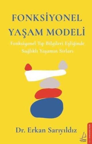 Fonksiyonel Yaşam Modeli - Fonksiyonel Tıp Bilgileri Eşliğinde Sağlıklı Yaşamın Sırları - Erkan Sarıyıldız - 1