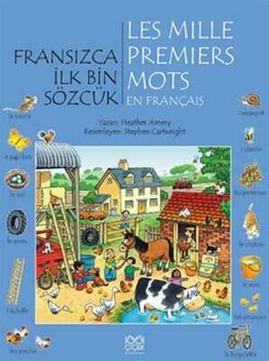 Fransızca İlk Bin Sözcük - Les Mille Premiers Mots en Français - Heather Amery - 1