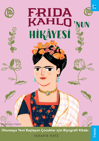 Frida Kahlo'nun Hikayesi/Susan B. Katz - 1