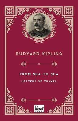 From Sea To Sea Letters of Travel - Joseph Rudyard Kipling - 1