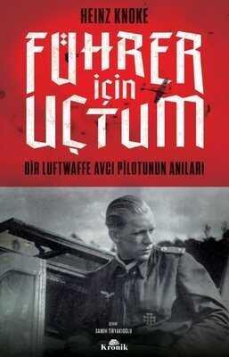 Führer İçin Uçtum - Heinz Knoke - 1