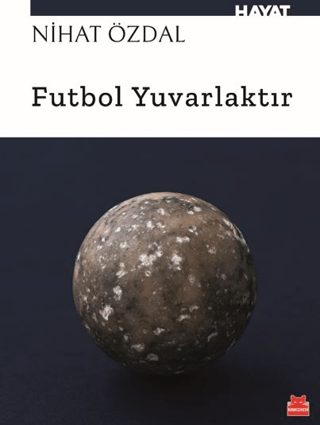 Futbol Yuvarlaktır - 1