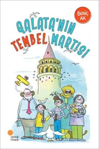 Galata’nın Tembel Martısı - Behiç Ak - Günışığı Kitaplığı - 1