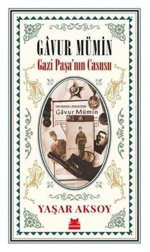 Gavur Mümin – Gazi Paşa’nın Casusu - Yaşar Aksoy - 1