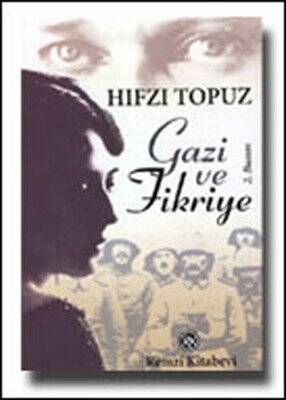 Gazi ve Fikriye - Hıfzı Topuz - 1