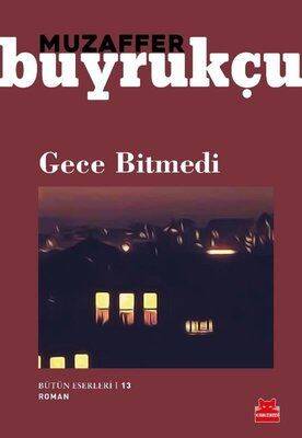 Gece Bitmedi - Muzaffer Buyrukçu - 1