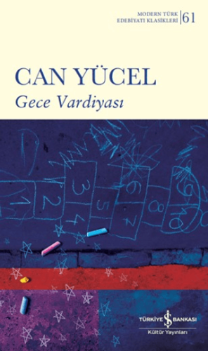 Gece Vardiyası - Modern Türk Edebiyatı Klasikleri 61/Can Yücel - 1