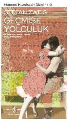 Geçmişe Yolculuk - Stefan Zweig - 1