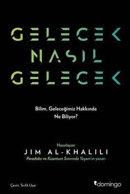 Gelecek Nasıl Gelecek - Philip Ball - 1