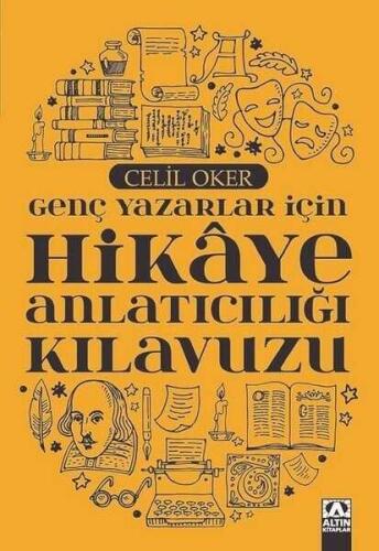 Genç Yazarlar İçin Hikaye Anlatıcılığı Kılavuzu - Celil Oker - 1