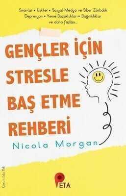 Gençler İçin Stresle Baş Etme Rehberi - Nicola Morgan - 1