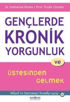 Gençlerde Kronik Yorgunluk ve Üstesinden Gelmek - Trudie Chalder - 1