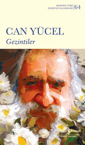 Gezintiler - Modern Türk Edebiyatı Klasikleri 64/Can Yücel - 1