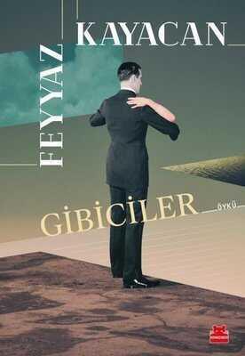 Gibiciler - Feyyaz Kayacan - 1