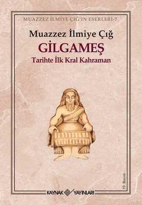 Gilgameş - Muazzez İlmiye Çığ - 1