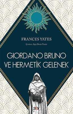 Giordano Bruno ve Hermetik Gelenek - Frances Yates - 1