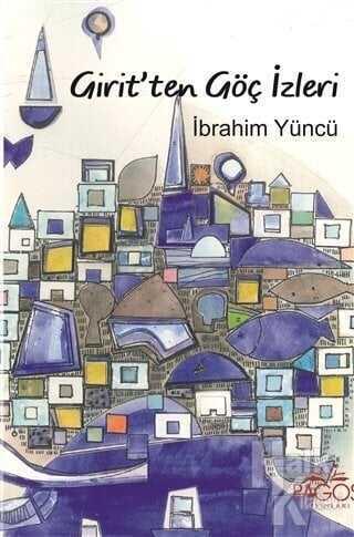 Girit'ten Göç İzleri - İbrahim Yüncü - 1