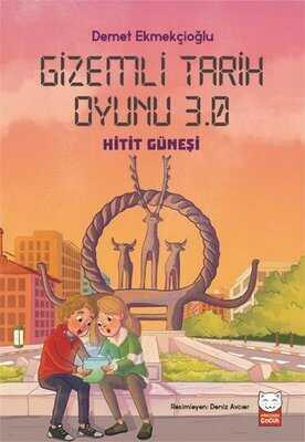 Gizemli Tarih Oyunu 3.0 - Hitit Güneşi - Demet Ekmekçioğlu - 1