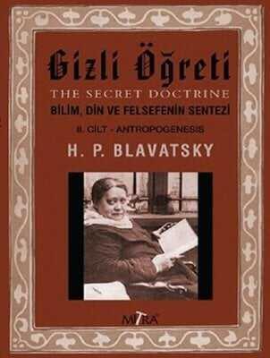 Gizli Öğreti 2 - Helena Petrovna Blavatsky - 1