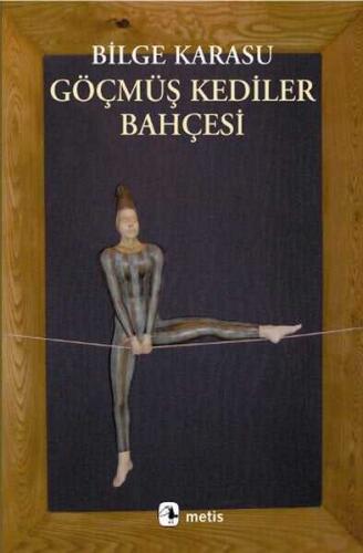 Göçmüş Kediler Bahçesi - Bilge Karasu - 1