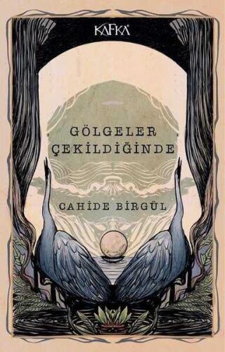 Gölgeler Çekildiğinde - Cahide Birgül - Kafka Kitap - 1