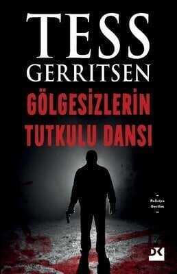 Gölgesizlerin Tutkulu Dansı - Tess Gerritsen - 1