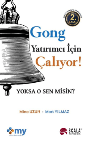 Gong Yatırımcı İçin Çalıyor! Yoksa o Sen misin?/Mert Yılmaz - 1