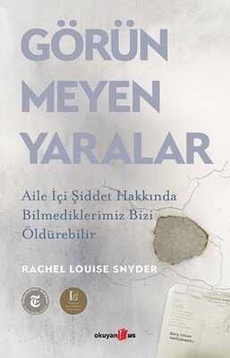 Görünmeyen Yaralar - Rachel Louise Snyder - 1