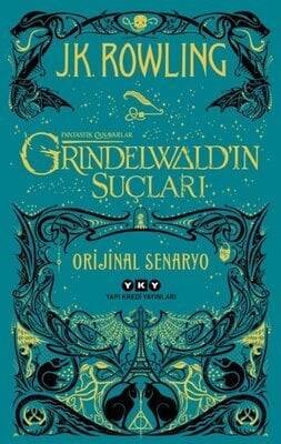 Grindelwald’ın Suçları - Fantastik Canavarlar Orjinal Senaryo - J. K. Rowling - 1