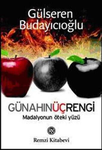 Günahın Üç Rengi – Madalyonun Öteki Yüzü - Gülseren Budayıcıoğlu - Remzi Kitabevi - 1