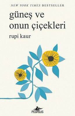 Güneş ve Onun Çiçekleri - Rupi Kaur - 1