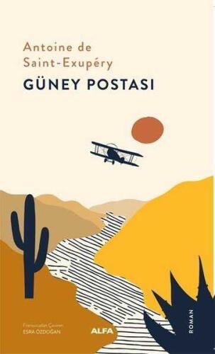 Güney Postası - Antoine de Saint-Exupery - Alfa Yayınları - 1