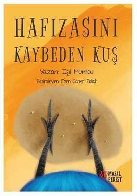 Hafızasını Kaybeden Kuş - Işıl Mumcu - 1