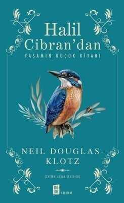 Halil Cibran’dan Yaşamın Küçük Kitabı - Neil Douglas – Klotz - 1