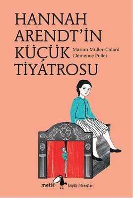 Hannah Arendt'in Küçük Tiyatrosu - Marion Muller-Colard - 1