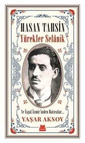 Hasan Tahsin - Yürekler Selanik - Yaşar Aksoy - Kırmızı Kedi Yayınevi - 1