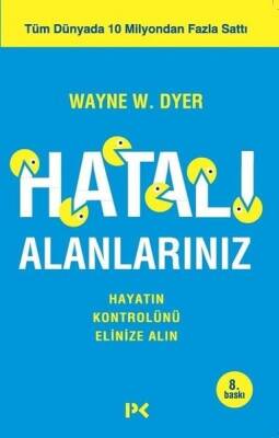 Hatalı Alanlarınız - Wayne W. Dyer - 1