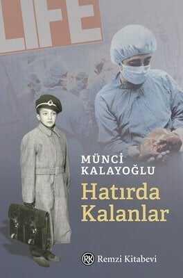 Hatırda Kalanlar - Münci Kalayoğlu - 1